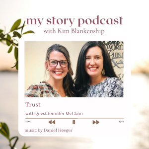 My Story with Jennifer McClain - Trust