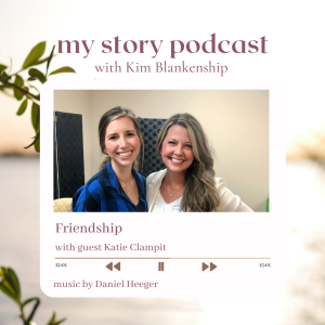 My Story - Katie Clampit (Friendship)