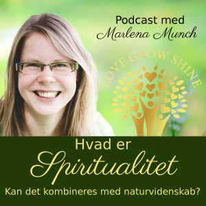 7. Hvad er Spiritualitet? og kan det kombineres med naturvidenskab?