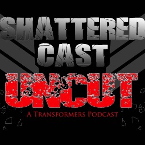 Episode 273: The Most Transformers Talk Ever!
