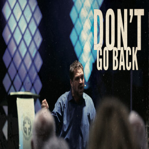 Don't Go Back - 11/17/19