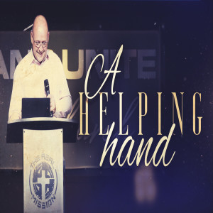 A Helping Hand - 7/14/19