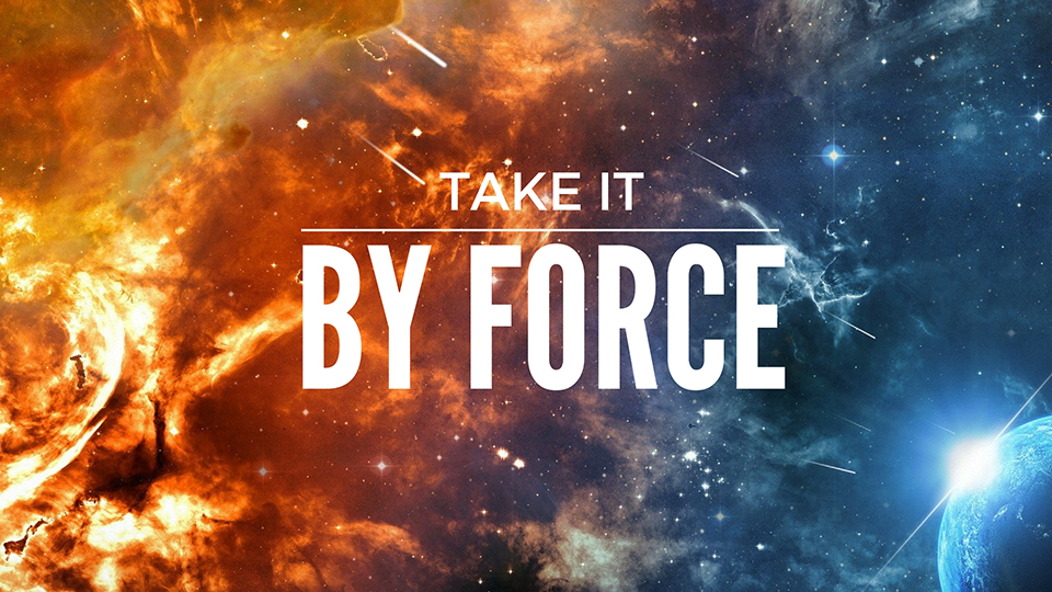 Take it By Force - 02/12/17