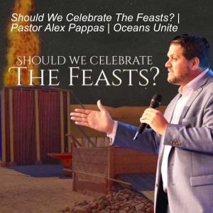 Should We Celebrate The Feasts?