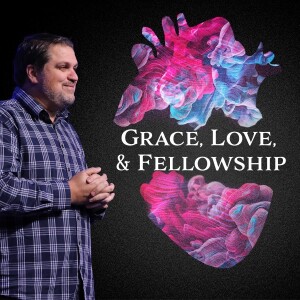 Grace, Love, & Fellowship | Pastor Alex Pappas | Oceans Unite