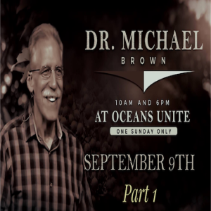 Dr. Michael Brown Part 1 - 09/09/2018