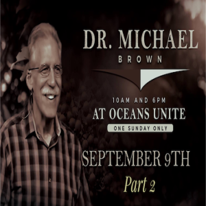 Dr. Michael Brown Part 2 - 09/09/2018