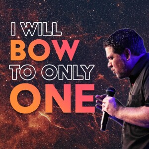 I Will Bow To Only One | Pastor Alex Pappas | Oceans Unite