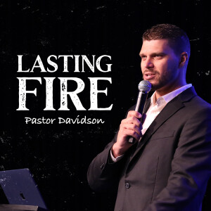 A Willing Sacrifice Brings Lasting Fire | Pastor Davidson