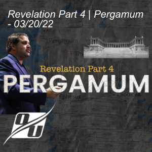 Revelation Series, Part 4 | Pergamum