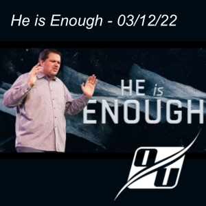 He is Enough