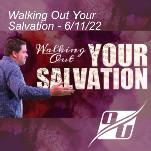 Walking Out Your Salvation