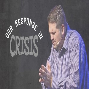 Our Response in Crisis  - 04/05/20