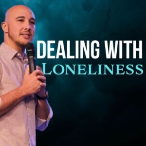 Dealing With Loneliness | Pastor Mike Cornell | Oceans Unite