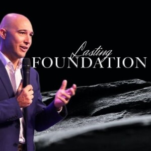 Lasting Foundation | Pastor Mike Cornell | Oceans Unite