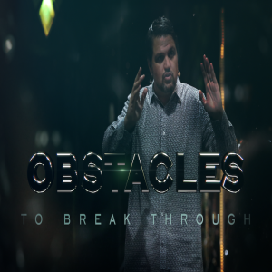 Obstacles to Break Through - 5/19/19