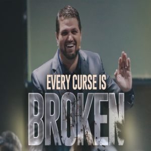 Every Curse is Broken - 7/21/19