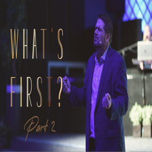 What's First - Part 2- 01/12/2020