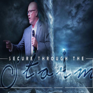 Secure Through the Storm - 03/10/2019