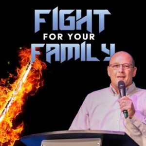 Fight for your Family | Pastor John Payne | Oceans Unite