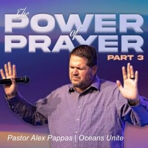 The Power of Prayer, Part Three - Intercession