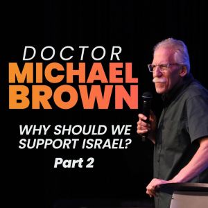 Why Should We Support Israel?, Part Two | Guest Speaker, Dr. Michael Brown | Oceans Unite