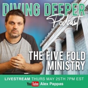 Diving Deeper Podcast | The Five-Fold Ministry