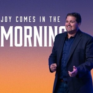 Joy Comes in the Morning | Pastor Alex Pappas | Oceans Unite