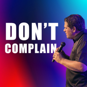 Don’t Complain | Pastor Alex Pappas | Oceans Unite