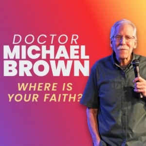 Where Is Your Faith?  | Guest Speaker, Dr. Michael Brown | Oceans Unite