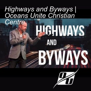 Highways and Byways | Pastor Bryan Thomas