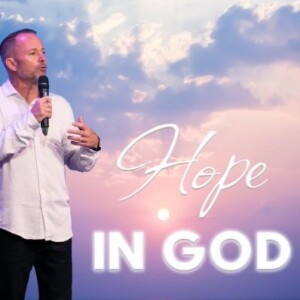 Hope in God | Pastor Bryan Thomas | Oceans Unite