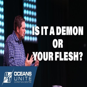 Is it a Demon or your Flesh? - 10/29/20