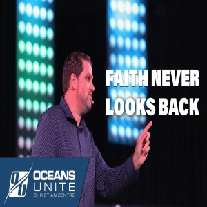 Faith Never Looks Back - 10/24/20