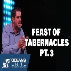 Part 3: The Feast of Tabernacles 2020 - 10/06/20