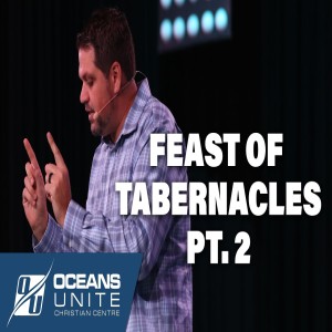Part 2: The Feast of Tabernacles 2020 - 10/05/20