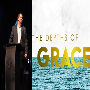 Depths of Grace - 05/17/20