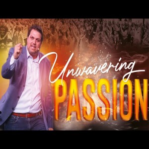 Unwavering Passion - 09/06/20