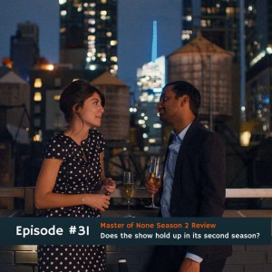 #31 Master of None Season 2 Review