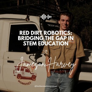 Red Dirt Robotics: STEM Education for Remote Communities - EP #20