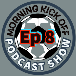 Morning Kick Off Ep8