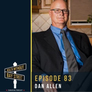 83. Are you too old to Become Your Own Banker? - Dan Allen