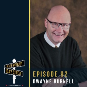 92. Financial Independence In The 21st Century - Dwayne Burnell