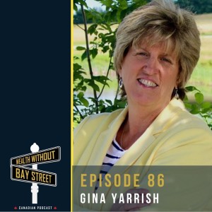 86. Real Estate Investor for 30 years turns Life Coach - Gina Yarrish