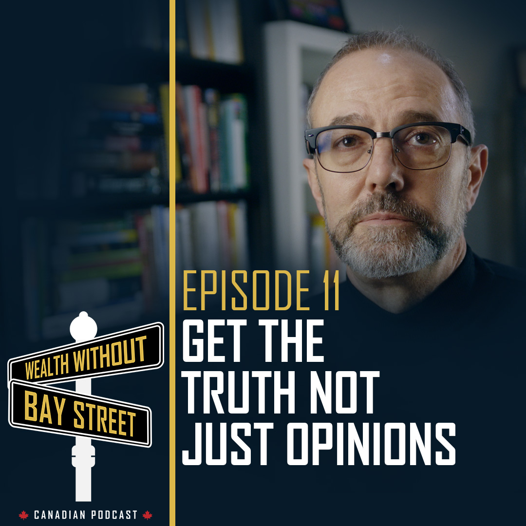 11. Get The Truth, Not Just Opinions | WWBS Podcast