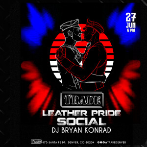 TRADE - Pride Leather Social Pt.2 [LIVE] (June 2025) EXPLICIT