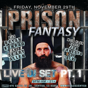 TRADE Prison Fantasy (Pt 1) 11.29.24 EXPLICIT