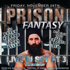 TRADE Prison Fantasy (Pt 3) 11.29.24 EXPLICIT