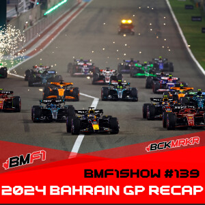 2024 Bahrain GP Recap & F1 Off-Track Drama Show | BMF1Show Podcast #139