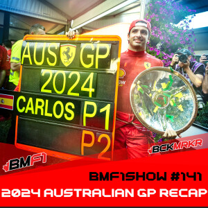 Sainz's Sensational Comeback & Red Bull Fails | 2024 Australian GP Recap | BMF1Show Podcast #141